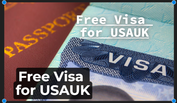 Free Visa for USAUK